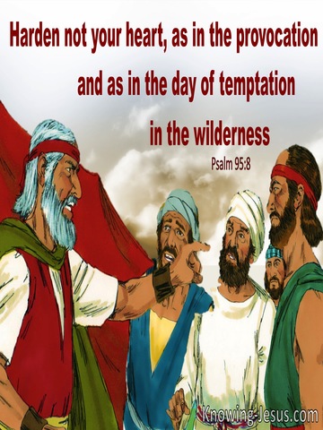 Psalm 95:8 Dont Harden Your Heart As Israel In The Wilderness (red)